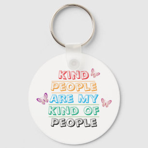 Inspirational Quote - Kind People Keychain