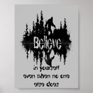 Inspirational Quote Legend Sasquatch, Big Foot Poster
