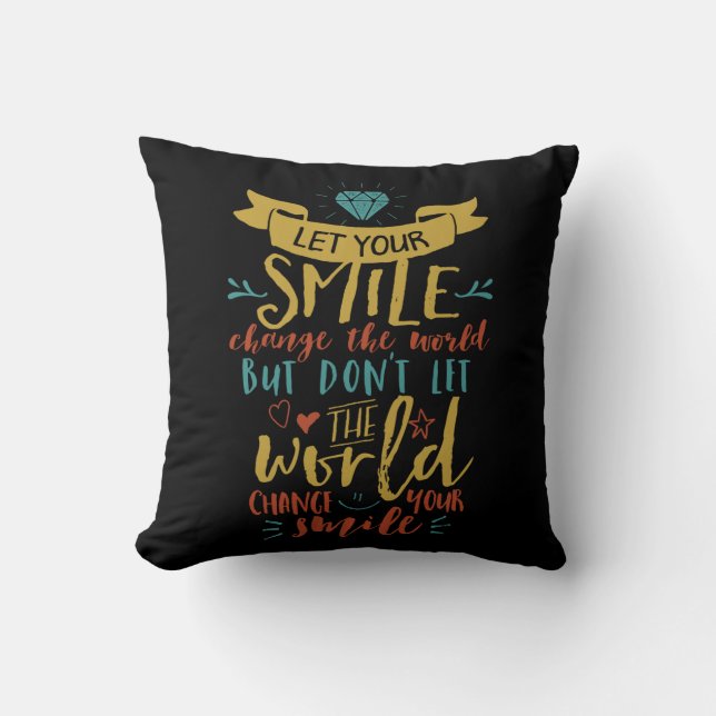 Inspirational Quote Let Ur Smile Change The World Throw Pillow (Front)
