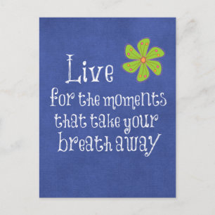 Inspirational Quote: Life, Moments, Breath Postcard