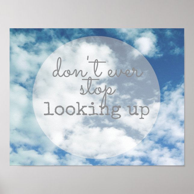 inspirational quote looking up text on blue sky poster (Front)
