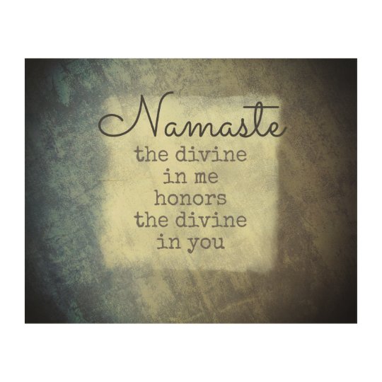 inspirational quote namaste text art on wood