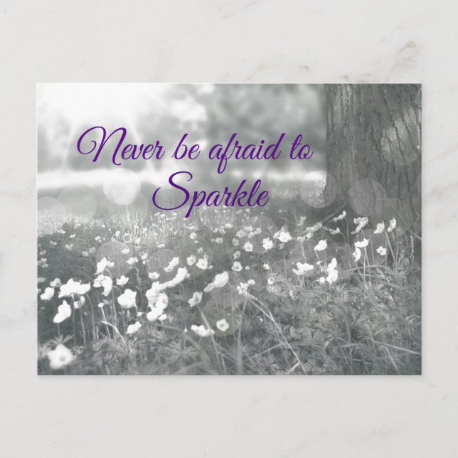 Inspirational Quote Never be Afraid to Sparkle Postcard (Front)