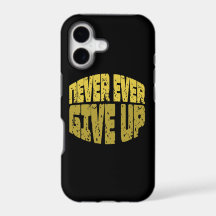 Inspirational Quote - Never Ever Give Up