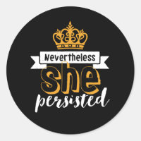 Inspirational Quote Nevertheless She Persisted