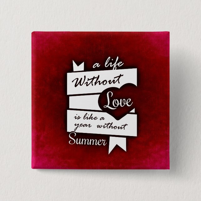 Inspirational Quote on Love on a Red Background 2 Inch Square Button (Front)
