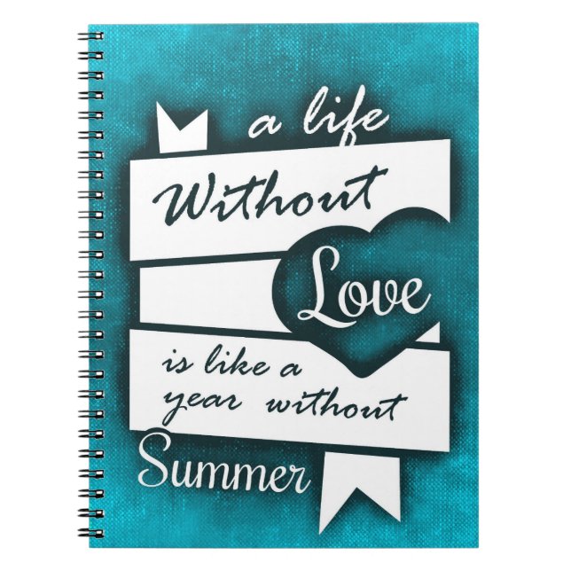 Inspirational Quote on Love on Turquoise Notebook (Front)