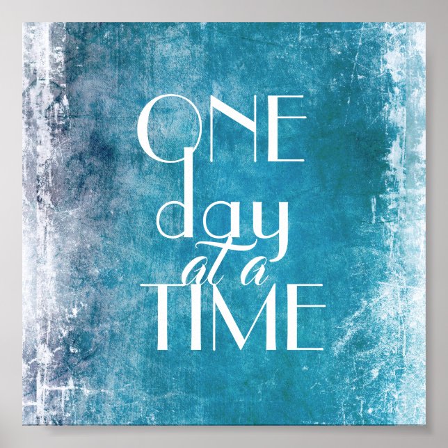 inspirational quote one day at a time teal blue  poster (Front)