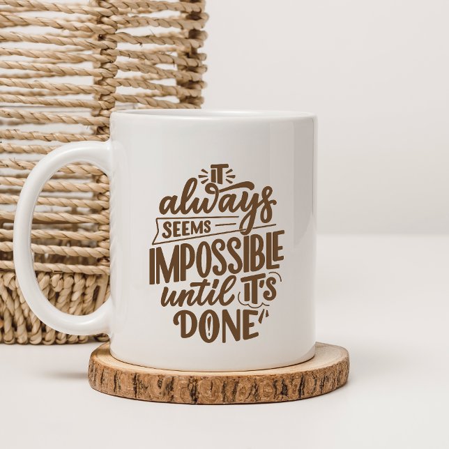 Inspirational Quote Positive Mindset  Coffee Mug (Creator Uploaded)
