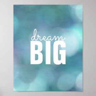 inspirational quote poster dream big on blue