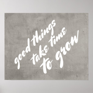 inspirational quote poster good things take time