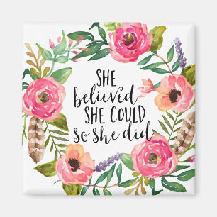 Inspirational Quote, She believed she could  Magnet