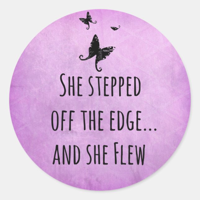 Inspirational Quote: She Stepped off the Edge and Classic Round Sticker (Front)