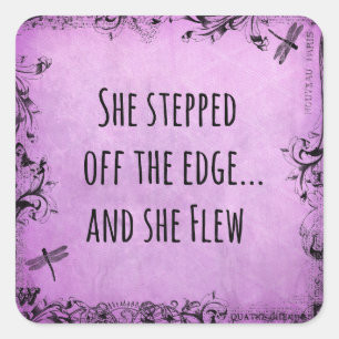 Inspirational Quote: She Stepped off the Edge and Square Sticker