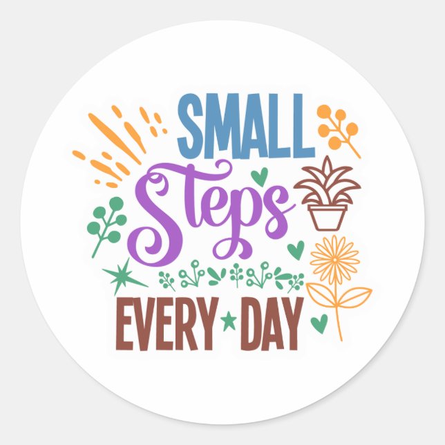 Inspirational Quote - Small Steps Every Day Classic Round Sticker (Front)
