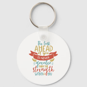 Inspirational Quote Strength Believe In Yourself Keychain