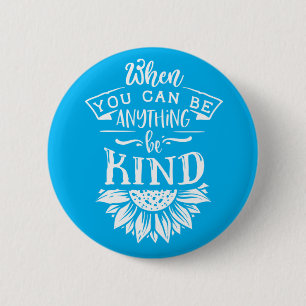 Inspirational Quote Sunflower 2 Inch Round Button
