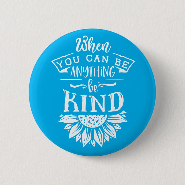 Inspirational Quote | Sunflower 2 Inch Round Button (Front)