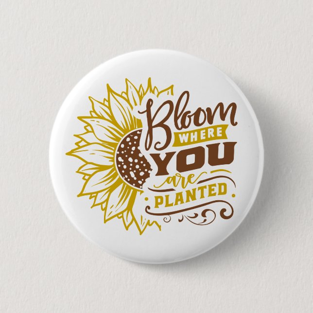 Inspirational Quote | Sunflower 2 Inch Round Button (Front)