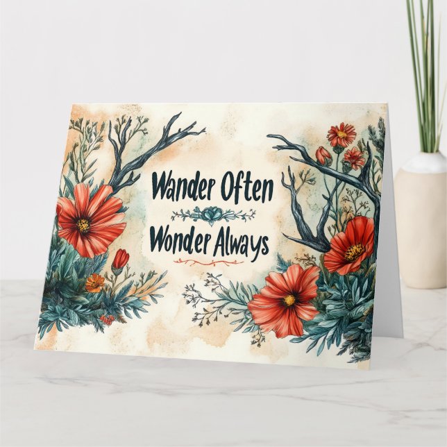 Inspirational Quote : Wander Often, Wonder Always Card (Front)