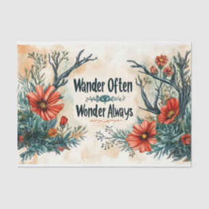 Inspirational Quote : Wander Often, Wonder Always Tissue Paper