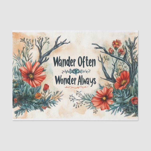 Inspirational Quote : Wander Often, Wonder Always Tissue Paper (Front)