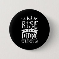 Inspirational Quote We Rise By Lifting Others