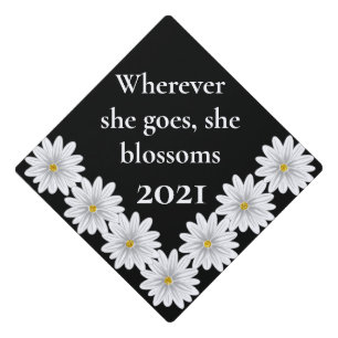 Inspirational Quote White Daisy  Graduation Cap Topper
