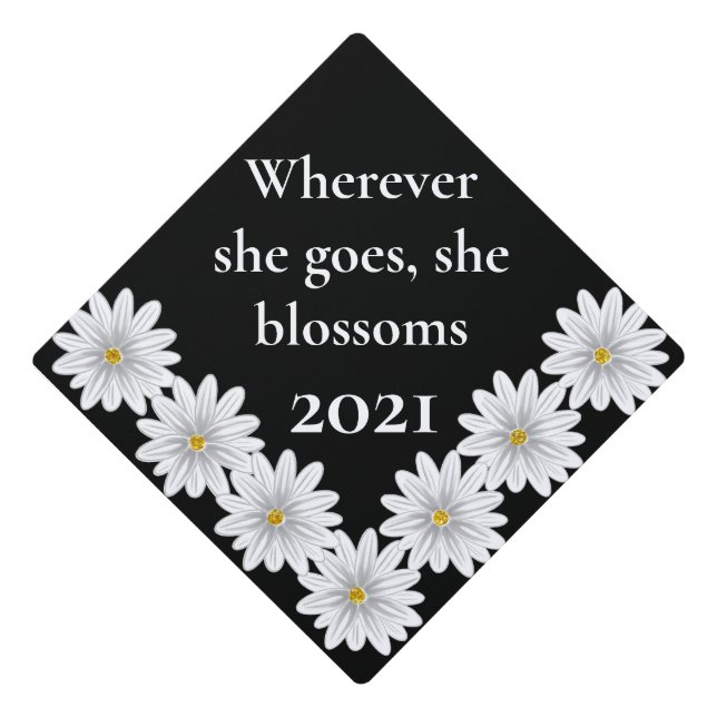 Inspirational Quote White Daisy  Graduation Cap Topper (Front)