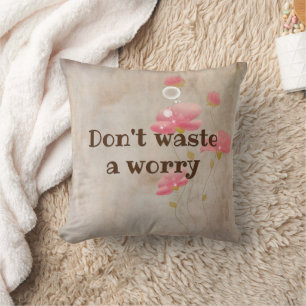 Inspirational Quote With Flowers Throw Pillow