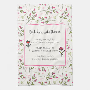 Inspirational Quote With Wildflower Pattern Kitchen Towel