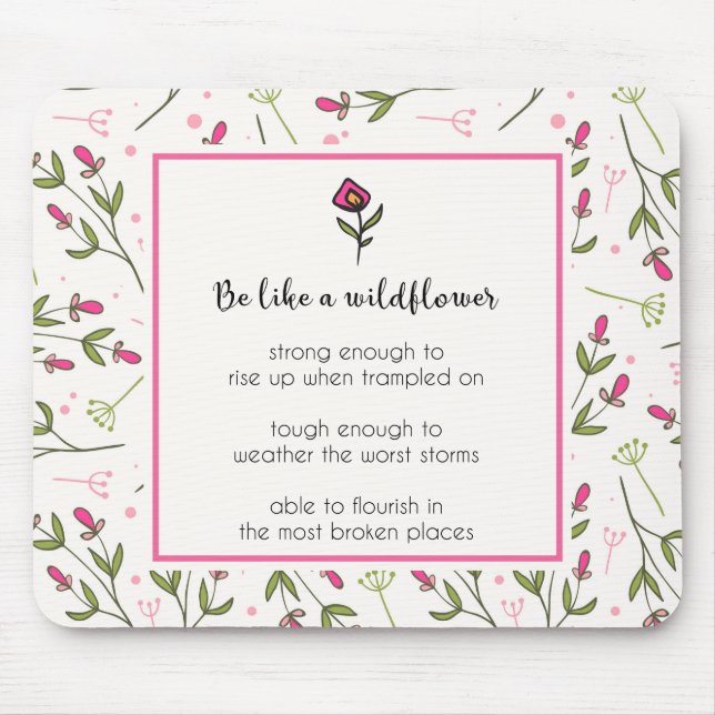 Inspirational Quote With Wildflower Pattern Mouse Pad (Front)