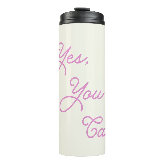 Inspirational Quote Yes You Can in Pink Thermal Tumbler (Front)