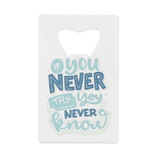 inspirational quotes credit card bottle opener