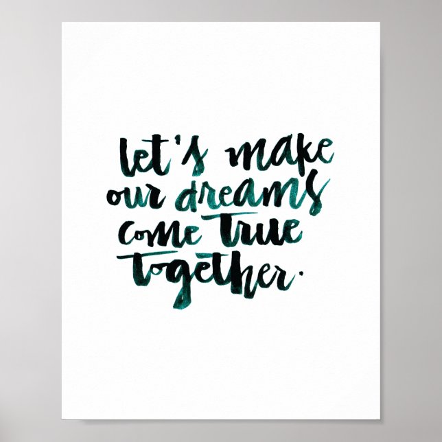 Inspirational Quotes: Let's Make Our Dreams Come.. Poster (Front)