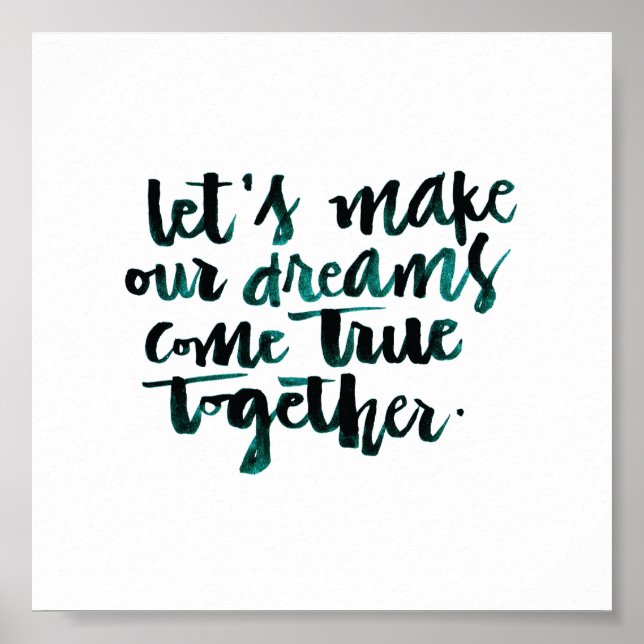 Inspirational Quotes: Let's Make Our Dreams Come.. Poster (Front)