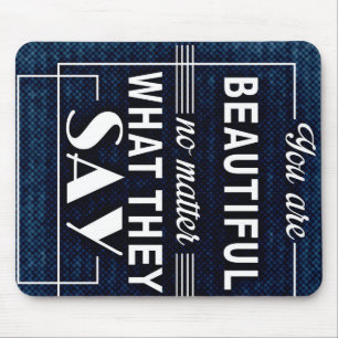 Inspirational Quotes "You are Beautiful" Mouse Pad