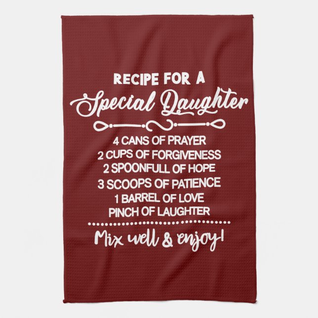 Inspirational  Recipe For A Special Daughter Kitchen Towel (Vertical)