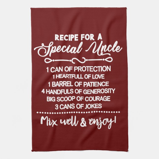 Inspirational  Recipe For A Special Uncle Kitchen Towel (Vertical)