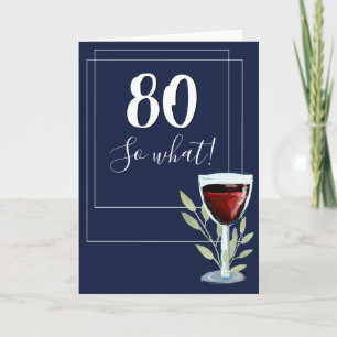 Inspirational Red Wine Navy Blue 80th Birthday Card