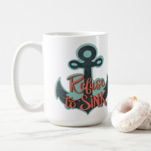 Inspirational Refuse to Sink Anchor Inspirivity  Coffee Mug