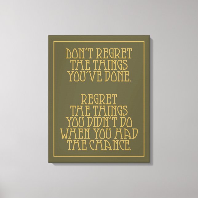 Inspirational REGRETS custom canvas print (Front)
