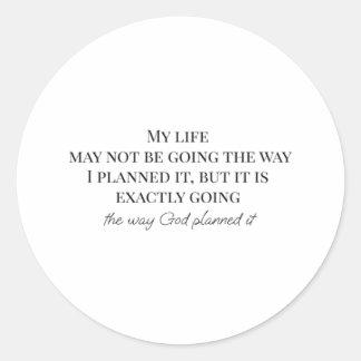Inspirational religious quotes about life classic round sticker