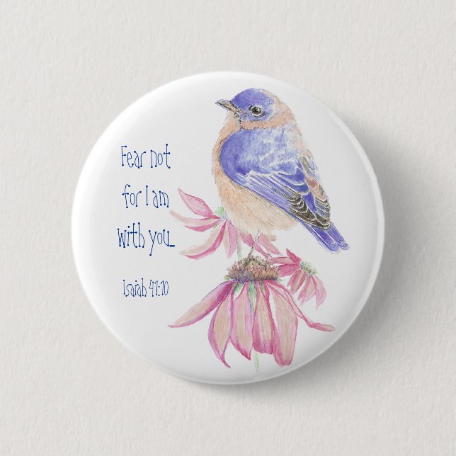 Inspirational Scripture Isaiah 40:10 Bluebird 2 Inch Round Button (Front)