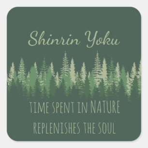Inspirational Shinrin-yoku Forest Bathing Quote   Square Sticker