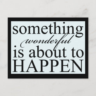 Inspirational Something Wonderful Postcard