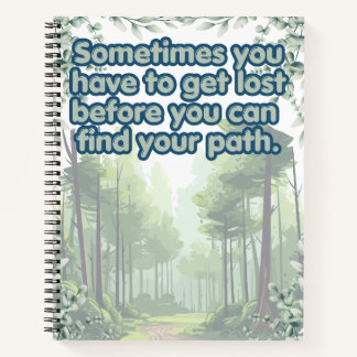 Inspirational Sometimes You Have To Get Lost Notebook