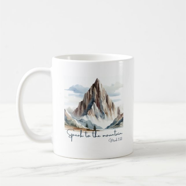 Inspirational "Speak to the Mountain" Mug – Mark 1 (Left)