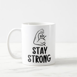 Inspirational 'Stay Strong' Coffee Cup