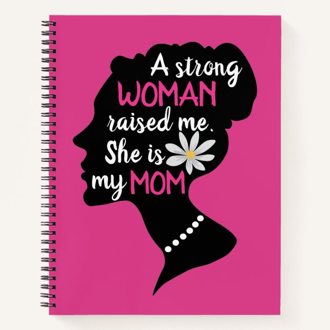 Inspirational Strong Woman Pink Mother's Day  Notebook (Front)